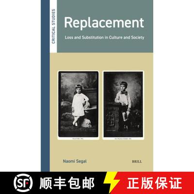 【3-4周达】精装 Replacement: Loss and Substitution in Culture and Society [9789004757028]