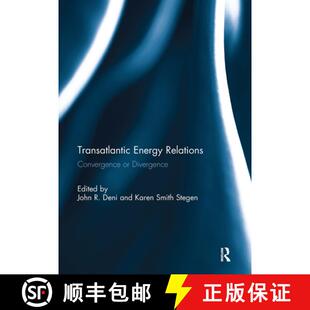 【3-4周达】Transatlantic Energy Relations: Convergence or Divergence [9781032930008]