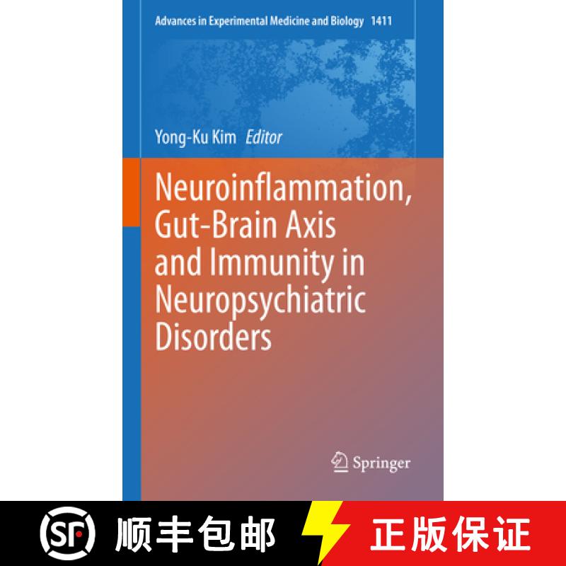 【3-4周达】Neuroinflammation, Gut-Brain Axis and Immunity in Neuropsychiatric Disorders [9789811973758]