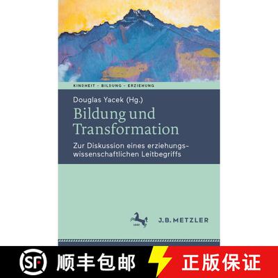 【3-4周达】Bildung und Transformation : Zur Diskussion eines erziehungswissenschaftlichen Leitbegriff... [9783662648285]