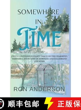预订 Somewhere in Time: Joey's Continued Journey Through the Charming. Timeless Landscapes of Norfolk... [9781990533266]