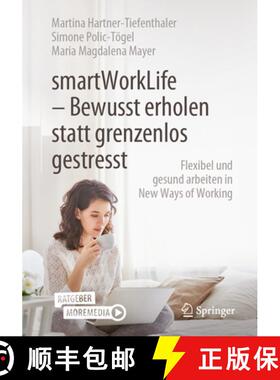 预订 Smartworklife - Bewusst Erholen Statt Grenzenlos Gestresst: Ein Evidenzbasierter Praxisleitfaden... [9783662631287]