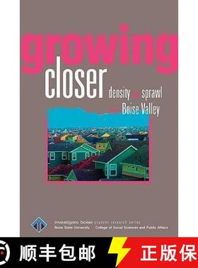 预订 Growing Closer: Density and sprawl in the Boise Valley [9780978886875]