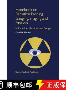 【3-4周达】Handbook on Radiation Probing, Gauging, Imaging and Analysis : Volume II: Applications and... [9789048162925]