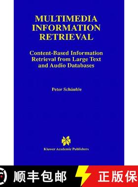 【3-4周达】Multimedia Information Retrieval : Content-Based Information Retrieval from Large Text and... [9780792398998]
