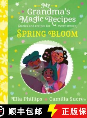 【3-4周达】My Grandma's Magic Recipes: Spring Bloom: A charming spring story, with seasonal recipes [9781398503168]