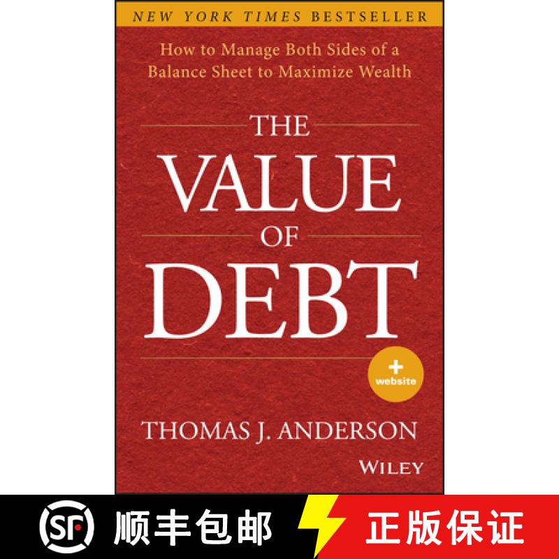 【3-4周达】The Value Of Debt + Website: How To Manage Both Sides Of A Balance Sheet To Maximize Wealt... [9781118758618]