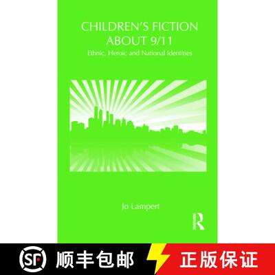 【3-4周达】精装 Children's Fiction about 9/11 : Ethnic, National and Heroic Identities [9780415996303]