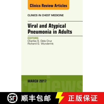 【3-4周达】Viral and Atypical Pneumonia in Adults, an Issue of Clinics in Chest Medicine: Volume 38-1 [9780323509756]