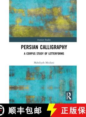 【3-4周达】Persian Calligraphy: A Corpus Study of Letterforms [9780367209049]