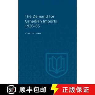 【3-4周达】The Demand for Canadian Imports 1926-55 [9781487592226]