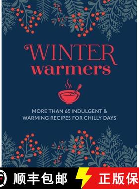【3-4周达】Winter Warmers: More Than 65 Indulgent and Warming Recipes for Chilly Days [9781788797153]