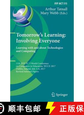 【3-4周达】Tomorrow's Learning: Involving Everyone. Learning with and about Technologies and Computin... [9783319743097]