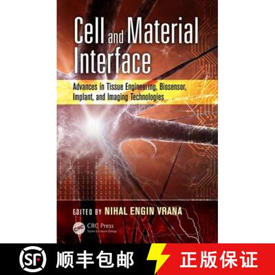 【3-4周达】精装 Cell and Material Interface: Advances in Tissue Engineering, Biosensor, Implant, and ... [9781482256123]