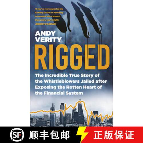 【3-4周达】Rigged: The Incredible True Story of the Whistleblowers Jailed After Exposing the Rotten H... [9780750998857]