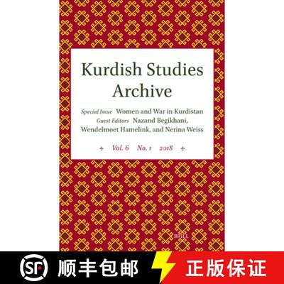 预订 Kurdish Studies Archive: Vol. 6 No. 1 2018. Special Issue: Women and War in Kurdistan [9789004706606]