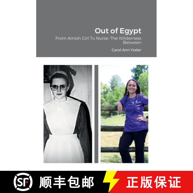 【3-4周达】Out of Egypt: From Amish Girl To Nurse: The Wilderness Between [9781387837656]