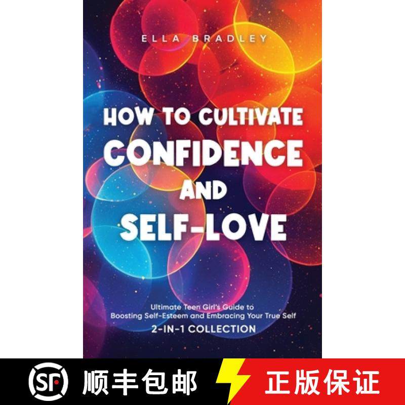 【3-4周达】How to Cultivate Confidence and Self-Love: Ultimate Teen Girl's Guide to Boosting Self-Est... [9781761590641]