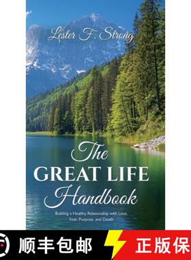 【3-4周达】The GREAT LIFE Handbook, Building a Healthy Relationship with Love, Fear, Purpose, and Death [9798895698846]