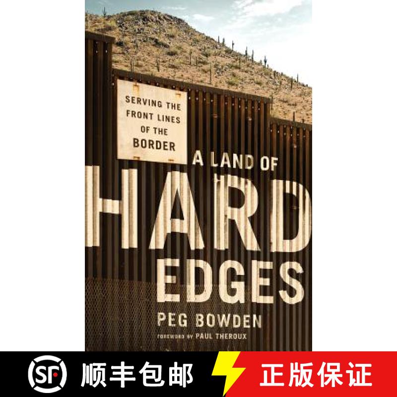 【2-3周达】A Land of Hard Edges: Serving the Front Lines of the Border [9780989200998]