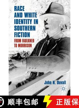 【3-4周达】Race and White Identity in Southern Fiction: From Faulkner to Morrison [9780230340442]
