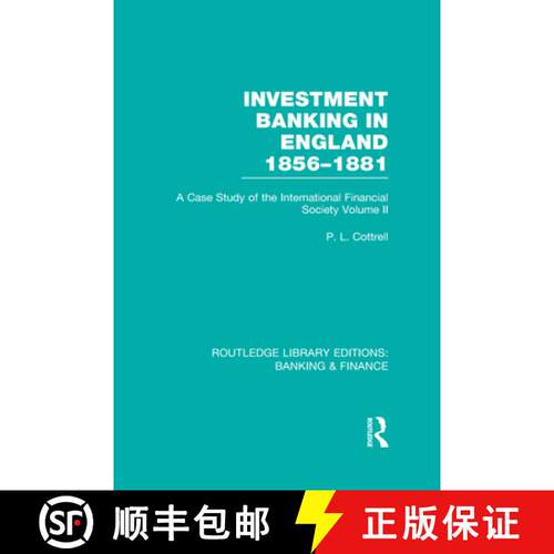 【3-4周达】精装 Investment Banking in England 1856-1881 (RLE Banking & Finance): Volume Two [9780415530217]
