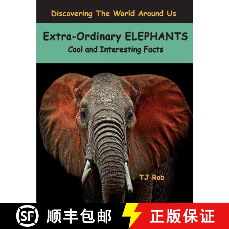 【2-3周达】Extra-Ordinary Elephants: Cool and Interesting Facts (Age 6 and Above) [9781988695037]