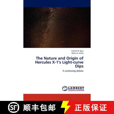 预订 The Nature and Origin of Hercules X-1's Light-curve Dips [9783659148866]