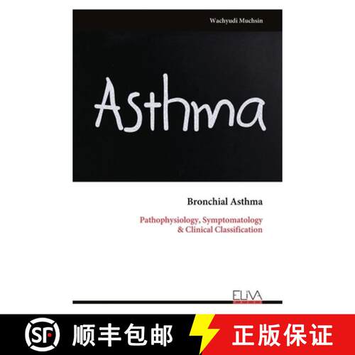 【3-4周达】Bronchial Asthma: Pathophysiology, Symptomatology  & Clinical Classification [9789999343718]