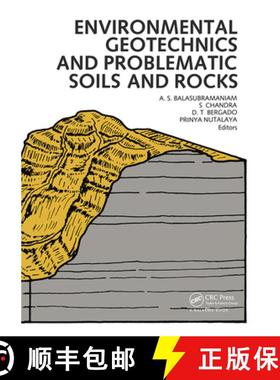 【3-4周达】Environmental Geotechnics and Problematic Soils and Rocks: Proceedings of the Symposium on... [9789061917854]