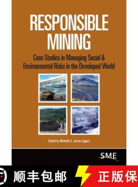 【3-4周达】Responsible Mining: Case Studies in Managing Social & Environmental Risks in the Developed... [9780873353731]