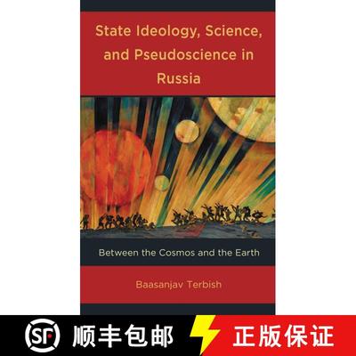 【3-4周达】State Ideology, Science, and Pseudoscience in Russia : Between the Cosmos and the Earth [9781666905687]