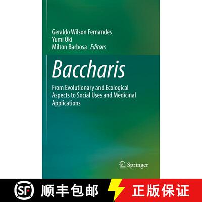 【3-4周达】Baccharis : From Evolutionary and Ecological Aspects to Social Uses and Medicinal Applicat... [9783030835132]