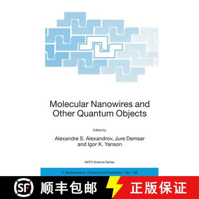 【3-4周达】Molecular Nanowires and Other Quantum Objects [9781402020681]