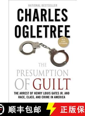 【3-4周达】The Presumption of Guilt: The Arrest of Henry Louis Gates, Jr. and Race, Class and Crime i... [9780230120655]
