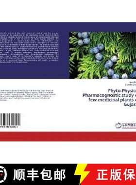 预订 Phyto-Physico-Pharmacognostic study of few medicinal plants of Gujarat [9783330326941]