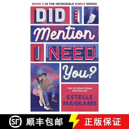 【3-4周达】Did I Mention I Need You? (The DIMILY Series): discover what happens next in Eden and Tyle... [9781785309618]