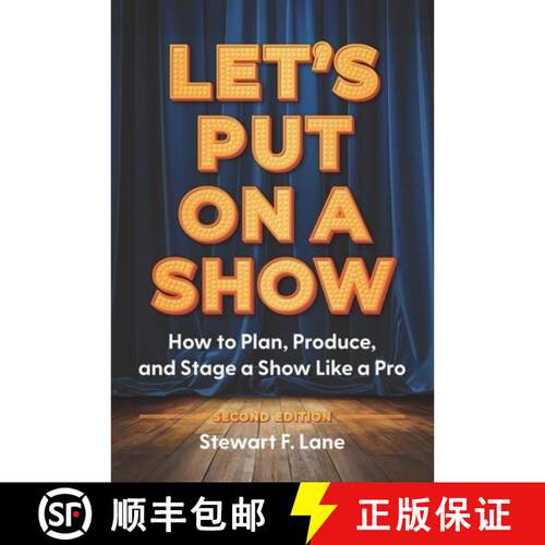 预订 Let's Put On A Show : How to Plan, Produce, and Stage a Show Like a Pro [9781963549218]