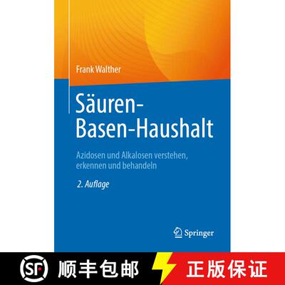 【3-4周达】Säuren-Basen-Haushalt: Azidosen und Alkalosen verstehen, erkennen und behandeln (2. Aufla... [9783662697689]