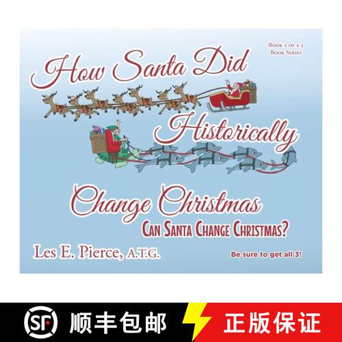 【3-4周达】精装 How Santa Did Historically Change Christmas: Book 2 of a 3 Book Series [9798886442397]