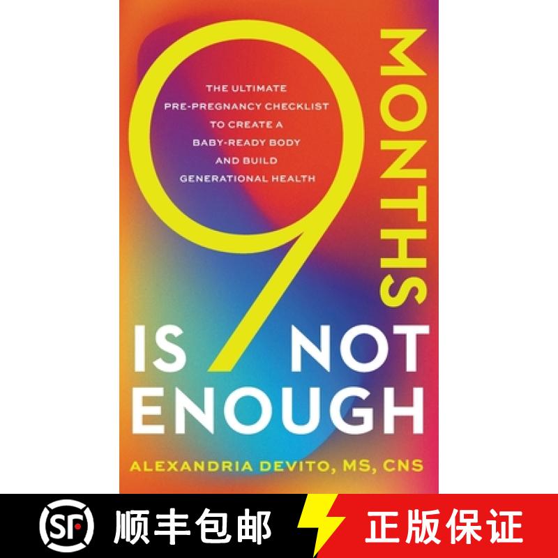 【3-4周达】9 Months Is Not Enough: The Ultimate Pre-pregnancy Checklist to Create a Baby-Ready Body a... [9781544542676]