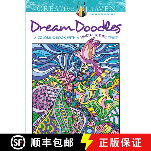 预订 Creative Haven Dream Doodles: A Coloring Book with a Hidden Picture Twist (Creative Haven Colori... [9780486799025]