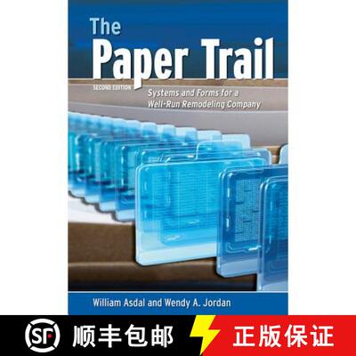 预订 The Paper Trail: Systems and Forms for a Well Run Remodeling Company [9780867186499]