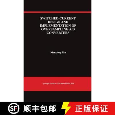 【3-4周达】Switched-Current Design and Implementation of Oversampling A/D Converters [9781461378464]