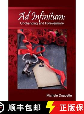 预订 Ad Infinitum: Unchanging and Forevermore [9781935786542]