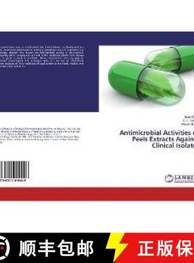 预订 Antimicrobial Activities of Peels Extracts Against Clinical Isolates [9786202019446]