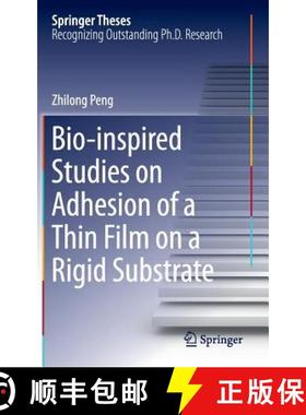 【3-4周达】Bio-Inspired Studies on Adhesion of a Thin Film on a Rigid Substrate [9783662469545]