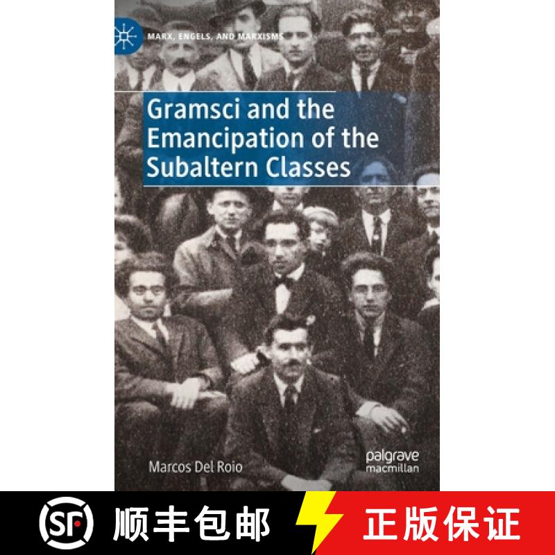 【4周达】Gramsci and the Emancipation of the Subaltern Classes [9783030907761]
