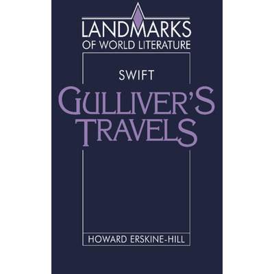 【4周达】Swift: Gulliver's Travels: - Swift: Gulliver's Travels [9780521338424]