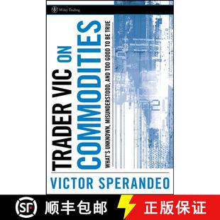 【3-4周达】精装 Trader Vic On Commodities: What'S Unknown, Misunderstood, And Too Good To Be True [Wi... [9780470102121]